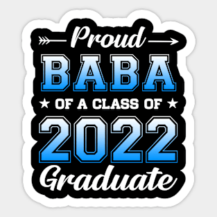 Proud Baba Of A Class Of 2022 Graduate Senior Graduation Sticker